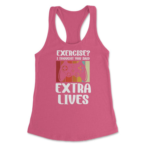 Funny Gamer Vintage Exercise Thought You Said Extra Lives product - Hot Pink