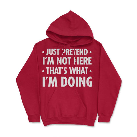 Funny Sarcastic Introvert Pretend I'm Really Not Here Humor print - Red