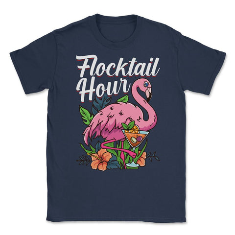 Flamingo Flocktail Hour Funny Flamingo Lover Pun design Unisex T-Shirt - Navy