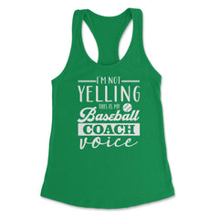 Funny Baseball Coach, I'm Not Yelling Baseball Coach Voice design - Kelly Green