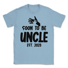 Funny Soon To Be Uncle 2023 Pregnancy Announcement graphic Unisex - Light Blue