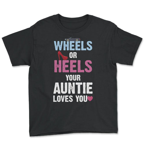 Funny Wheels Or Heels Your Auntie Loves You Gender Reveal product - Black