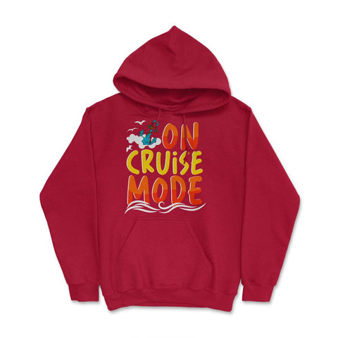 Cruise Vacation or Summer Getaway On Cruise Mode print Hoodie - Red