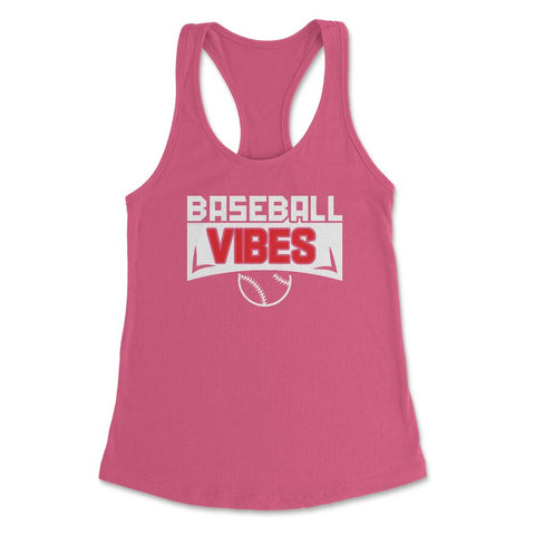 Baseball Vibes Baseball Coach Pitcher Batter Catcher Funny product - Hot Pink