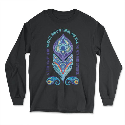 Peacock Feather Inspirational & Motivational Gratitude print - Long Sleeve T-Shirt - Black