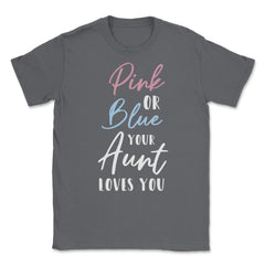Funny Pink Or Blue Aunt Loves You Nephew Niece Gender Reveal design - Smoke Grey