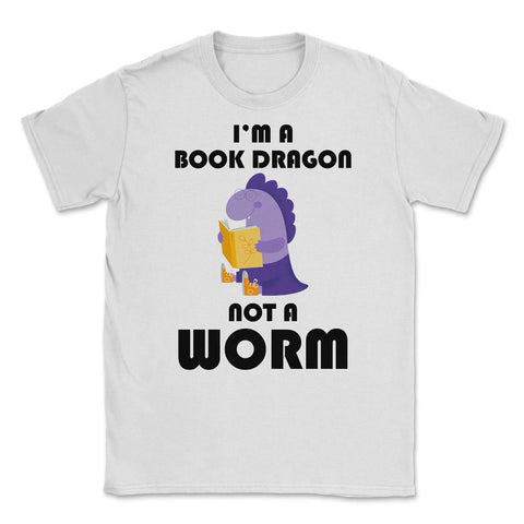 Funny Book Lover Reading Humor I'm A Book Dragon Not A Worm product - White
