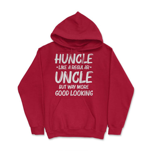 Funny Huncle Like A Regular Uncle Way More Good Looking print Hoodie - Red