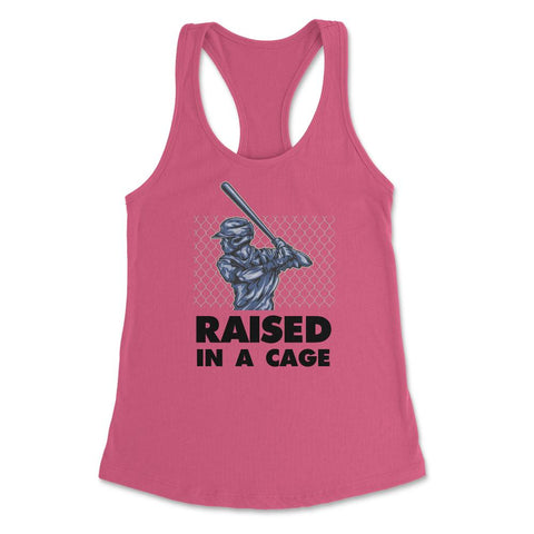 Funny Baseball Batter Hitter Raised In A Cage Sporty Humor graphic - Hot Pink