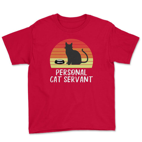 Funny Retro Vintage Cat Owner Humor Personal Cat Servant print Youth - Red