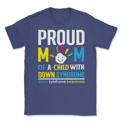 Proud Mom of a Child with Down Syndrome Awareness graphic Unisex - Purple