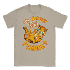 Hi! Tummy Rub Please? cute Kawaii Tiger Meme design Unisex T-Shirt
