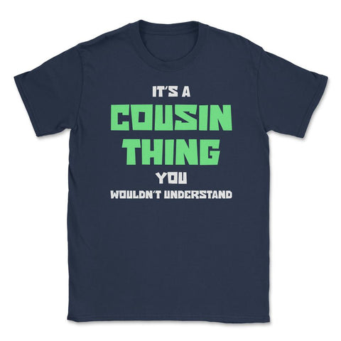 Funny Family Reunion It's A Cousin Thing Humor Relatives graphic - Navy