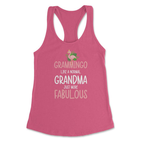 Funny Grammingo Grammy Flamingo Grandma More Fabulous print Women's - Hot Pink