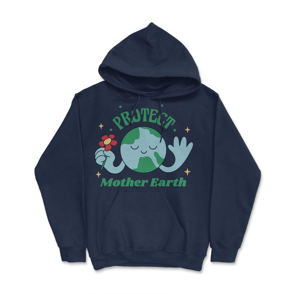 Protect Mother Earth Environmental Awareness Earth Day graphic Hoodie - Navy