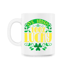 0% Irish 100% Lucky Saint Patrick's Day Celebration print - 11oz Mug - White