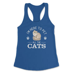Funny I'm Here To Pet All The Cats Cute Cat Lover Pet Owner graphic - Royal