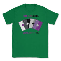 Asexual I’m an Ace, Deal with It Asexual Pride print Unisex T-Shirt - Green
