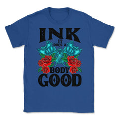 Ink It Does a Body Good Vintage Old Style Tattoo design print Unisex - Royal Blue