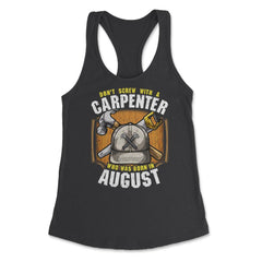 Don't Screw with A Carpenter Who Was Born in August graphic Women's - Black