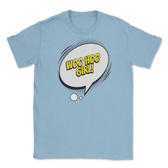 Woo Hoo Girl with a Comic Thought Balloon Graphic graphic Unisex - Light Blue
