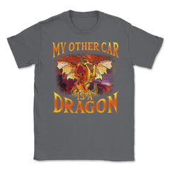 My Other Car is a Dragon Hilarious Art For Fantasy Fans print Unisex - Smoke Grey
