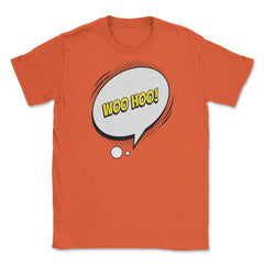 Woo Hoo with a Comic Thought Balloon Graphic print Unisex T-Shirt