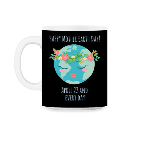 Happy Mother Earth Day 11oz Mug