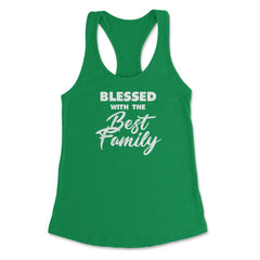 Family Reunion Relatives Blessed With The Best Family graphic Women's - Kelly Green