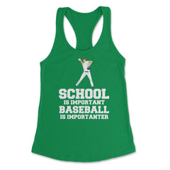 Funny Baseball Gag School Is Important Baseball Importanter product - Kelly Green