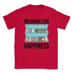 Funny Cat Lover Pet Owner Medicine For Happiness Humor design Unisex - Red