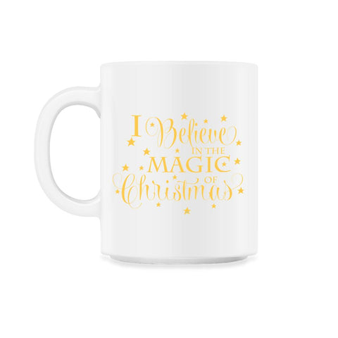 I Believe in the Magic of XMAS T-Shirt Tee Gift 11oz Mug