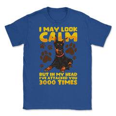 I May Look Calm But In My Head Doberman Pinscher Dog print Unisex - Royal Blue
