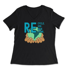 Recycle Reuse Renew Rethink Earth Day Environmental print - Women's V-Neck Tee - Black