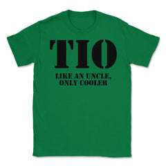 Funny Tio Definition Like An Uncle Only Cooler Appreciation product - Green