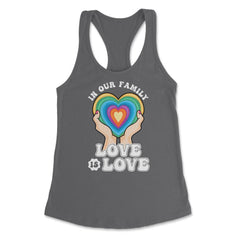 In Our Family Love is Love LGBT Parents Rainbow Pride print Women's - Dark Grey