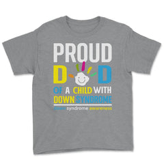 Proud Dad of a Child with Down Syndrome Awareness design Youth Tee - Grey Heather