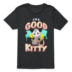 I’m a Good Kitty Funny Possum Lover Trash Animal Possum Pun print - Premium Youth Tee - Black