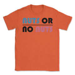 Funny Nuts Or No Nuts Boy Or Girl Baby Gender Reveal Humor product - Orange