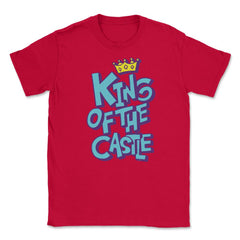 King of the castle copy Unisex T-Shirt - Red