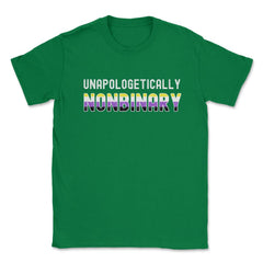 Unapologetically Nonbinary Pride Non-Binary Flag graphic Unisex - Green