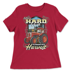 Farming Tractor Where Hard Work Blossoms into Harvest graphic - Women's Relaxed Tee - Red