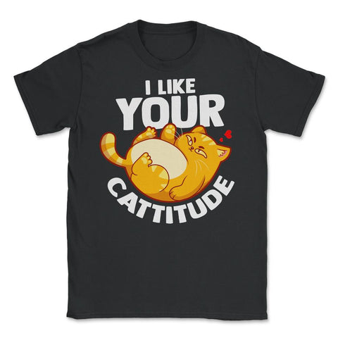 I Like your Cattitude Funny Cat Lover Positive Attitude Pun design - Black
