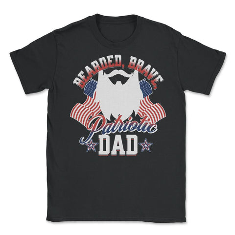 Bearded, Brave, Patriotic Dad 4th of July Independence Day product - Black