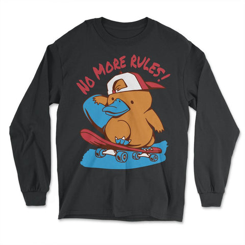 No more Rules! Hilarious Kawaii Platypus Skateboarding product - Long Sleeve T-Shirt - Black