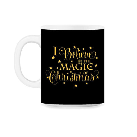 I Believe in the Magic of XMAS T-Shirt Tee Gift 11oz Mug