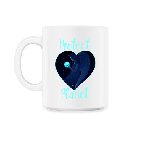 Protect our Planet T-Shirt Gift for Earth Day  11oz Mug