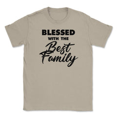 Family Reunion Relatives Blessed With The Best Family design Unisex - Cream