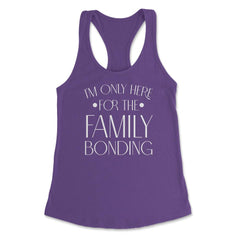 Family Reunion Gathering I'm Only Here For The Bonding product - Purple