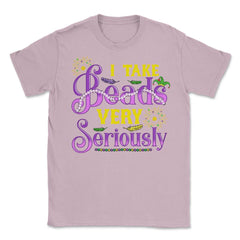 Mardi Gras I take Beads Very Seriously Funny Gift product Unisex - Light Pink